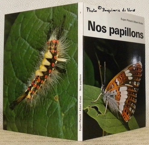 Nos papillons. Textes et dessins: Eugène Pleisch. Photographies: Albert Krebs.