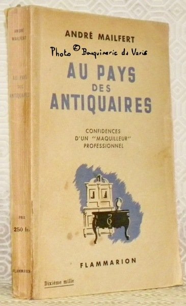 Au pays des antiquaires. Confidences d’un maquilleur professionnel.