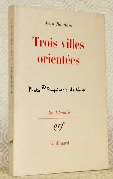 Trois villes orientées. Passage. Collection Le Chemin.