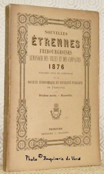 Nouvelles Etrennes Fribourgeoises. Almanach des villes et des campagnes. 1876. … | Immagine principale