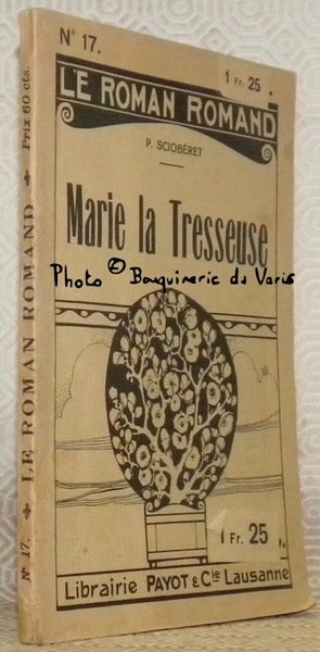 Marie la tresseuse. Le Roman Romand, n.° 17. | Immagine principale