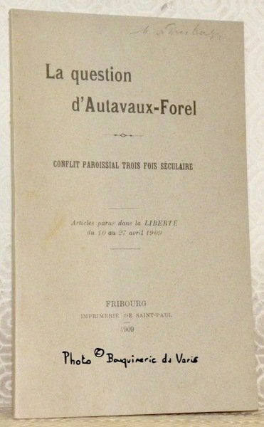 La question d’Autavaux-Forel. Conflit paroissial trois fois séculaire. Articles parus … | Immagine principale