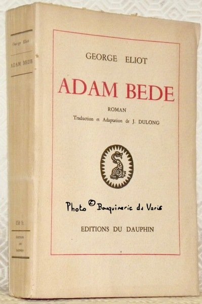 Adam Bede. Roman. Traduction et adaptation de J. Dulong. | Immagine principale