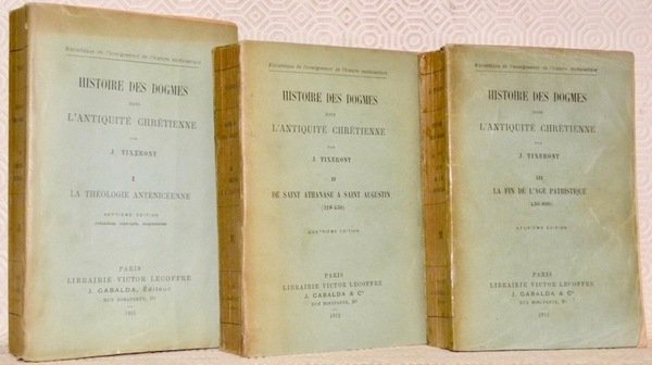 Histoire des dogmes dans l’Antiquité chrétienne. 3 Voles. Tome 1: …
