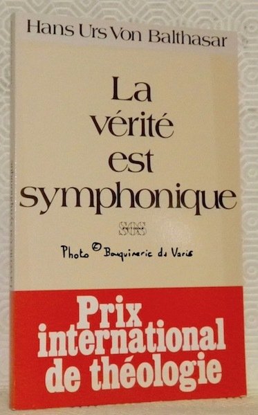 La vérité est symphonique. Aspects du pluralisme chrétien. Traduit de … | Immagine principale