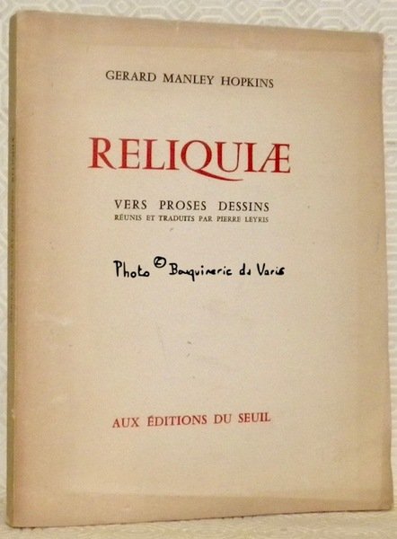 Reliquiae. Vers, proses, dessins. Réunis et traduits par Pierre Leyris.