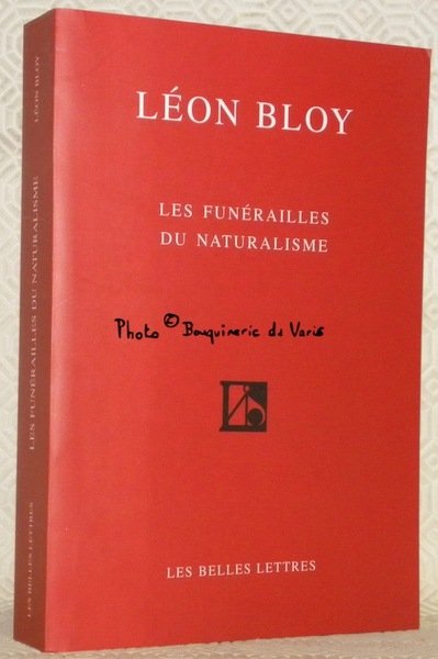 Les funérailles du Naturalisme. Edition présentée, établie et annotées par …