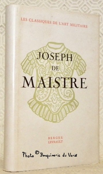 Joseph de Maistre. Présentation et notes de L. Lederer. Introduction …