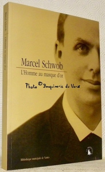 Marcel Schwob. L’Homme au masque d’or. | Immagine principale