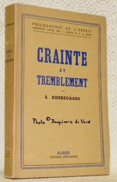 Crainte et Tremblement. Lyrique-dialectique par Johannès de Silentio. Traduit du … | Immagine principale