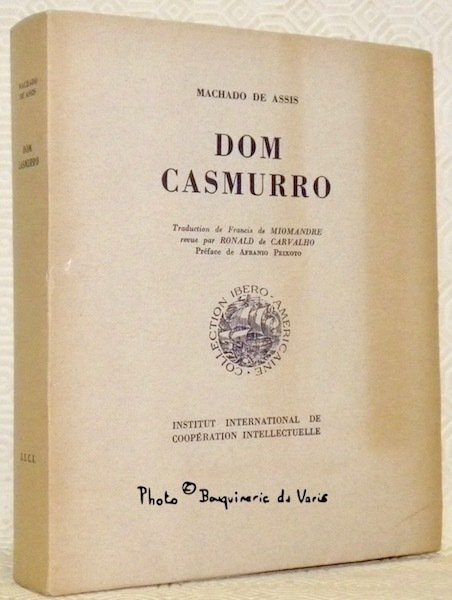 Dom Casmurro. Traduction de Francis de Miomandre, revue par Ronald … | Immagine principale