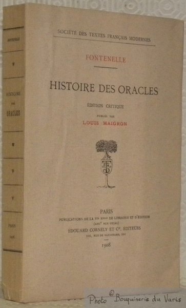 Histoire des oracles. Edition critique publiée par Louis Maigron. Collection …