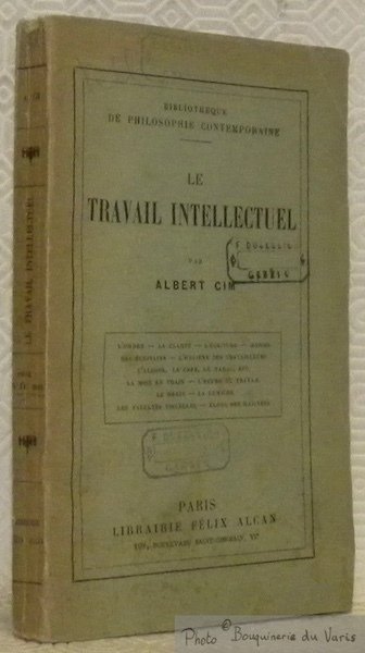 Le travail intellectuel. L’ordre - La clarté - L’écriture - …