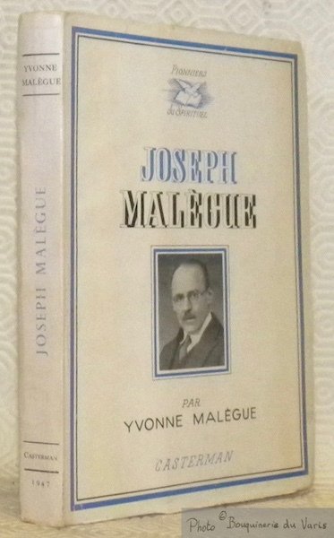 Joseph Malègue. Collection Pionniers Spirituel.