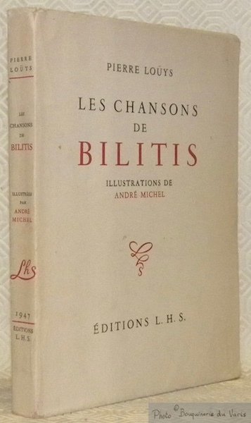 Les chansons de Bilitis. Illustrations de André Michel.