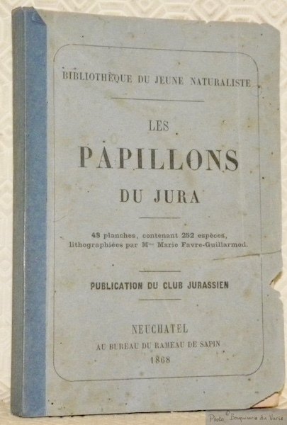 Les papillons du Jura. Publication du Club Jurassien. 48 Planches, …