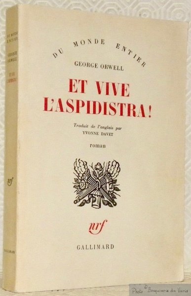 Et vive l’Aspidistra ! Traduit de l’anglais par Yvonne Davet. …