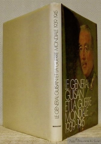 Le Général Guisan et la Guerre mondiale, 1939 - 1945. … | Immagine principale