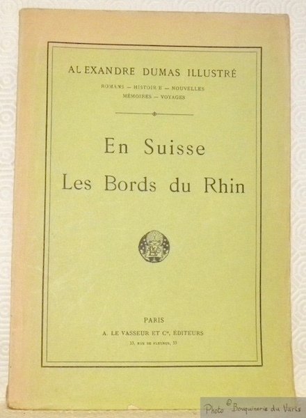 Alexandre Dumas illustré. Romans - Histoire - Nouvelles - Mémoires …