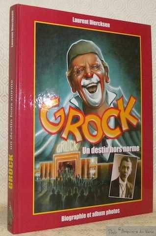 GROCK. Un destin hors norme. Quatrième édition. | Immagine principale