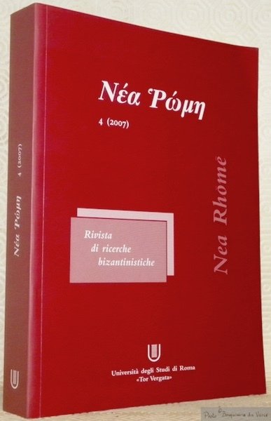 Nea Rhome. Rivista di ricerche bizantinistiche. 4, 2007. | Immagine principale