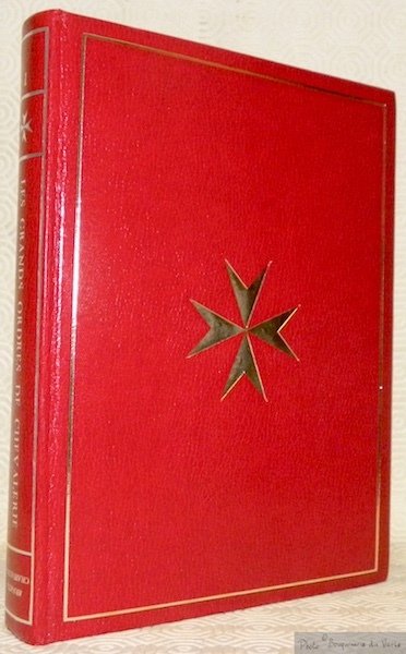 Les grands ordres de chevalerie. Préface de M. le duc … | Immagine principale