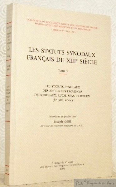 Les status synodaux français du XIIIe siècle. Tome V. Les …