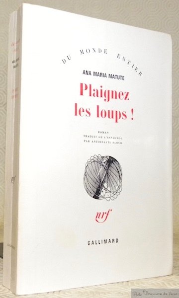 Plaignez les loups! Traduit de l’espagnol par Antoinette Bloch. Collection …