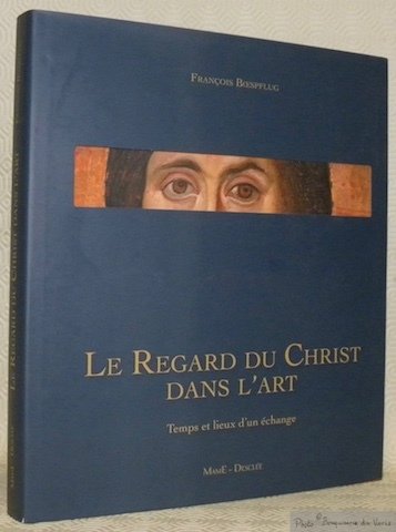 Le regard du Christ dans l’Art IVe-XXIe siècle. Temps et … | Immagine principale