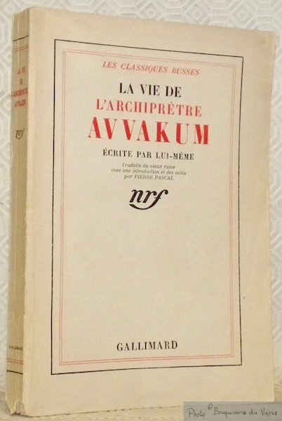 La vie de l’archiprêtre Avvakum écrite par lui-même traduite du …