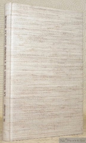 La situation de l’homme dans le monde. Traduit et préfacé …