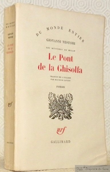 Le Pont de la Ghisolfa. Roman. Traduit de l’italien par …
