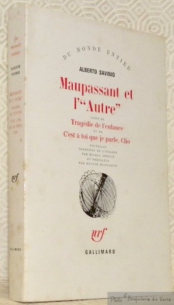 Maupassant et l’”Autre” suivi de Tragédie de l’enfance et de …