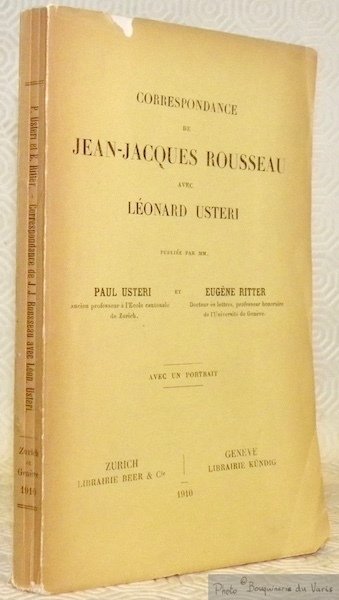 Correspondance de Jean-Jacques Rousseau avec Léonard Usteri. Avec un portrait. | Immagine principale