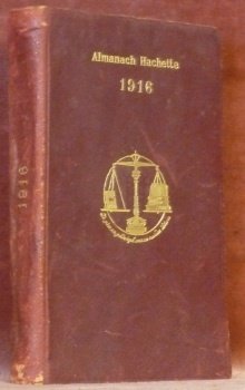 Almanach Hachette1916. Petite encyclopédie populaire de la vie pratique.