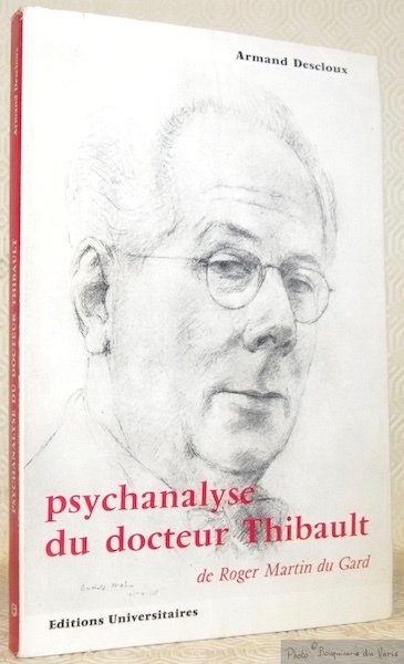 Le Docteur Antoine Thibault. Etude psychologique d’un personnage médecin dans …