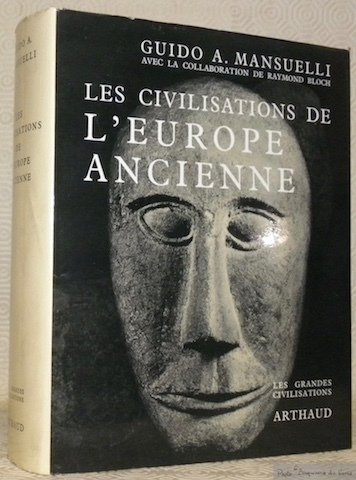 Les civilisations de l’Europe ancienne. Avec la coloboration de Raymond …