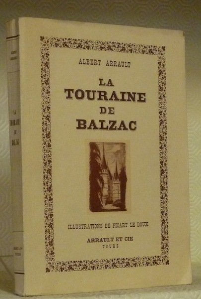 La Touraine de Balzac. Préface par H. Hennion, illustrations de …