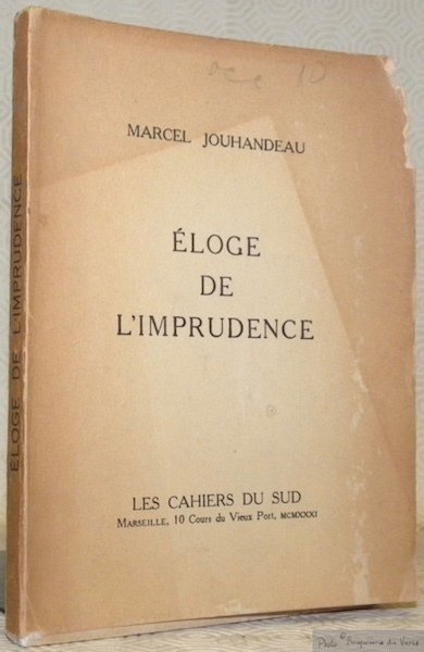 Eloge de l’imprudence.
