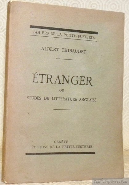 Etranger ou Etudes de littérature anglaise. Cahiers de la Petite-Fusterie.