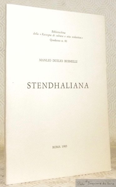 Stendhaliana. Bibliotechina della “Rassegna di cultura e vita scolastica” Quaderno …