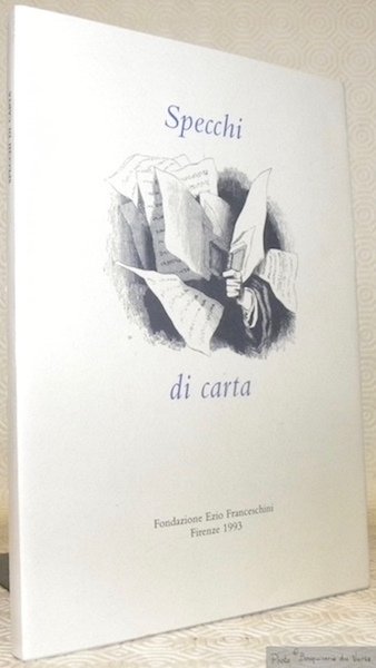 Specchi di carta. Gli archivi storici di persone fisiche: problemi …