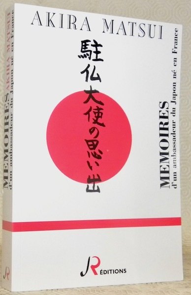 Mémoires d'un ambassadeur du Japon né en France. Vers un … | Immagine principale