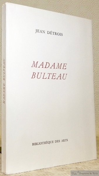 Madame Bulteau. | Immagine principale