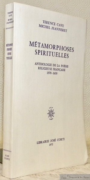 Métamorphoses spirituelles. Anthologie de la poésie religieuse française, 1570 - … | Immagine principale