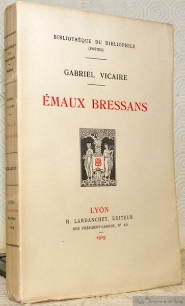 Emaux bressans. Collection Bibliothèque du Bibliophile, Série Poètes, n.° 2. | Immagine principale