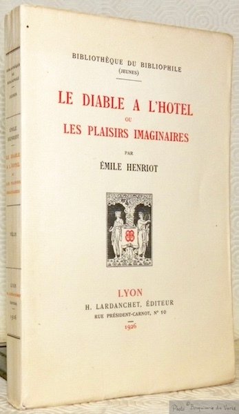 Le Diable à l’Hôtel ou Les plaisirs imaginaires. Collection Bibliothèque …