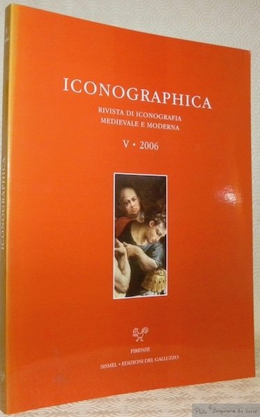 Iconographica. Rivista di iconografia medievale e moderna della Società Internazionale …