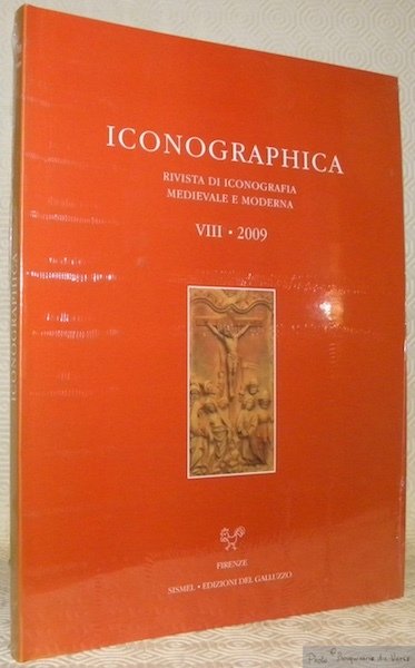 Iconographica. Rivista di iconografia medievale e moderna della Società Internazionale …