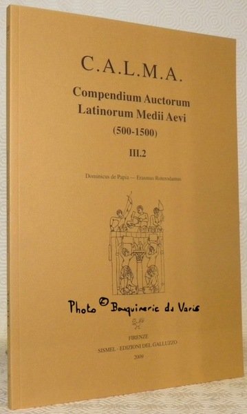CALMA Compendium Auctorum Latinorum Medii Aevi (500-1500). III. 2. Dominicus …